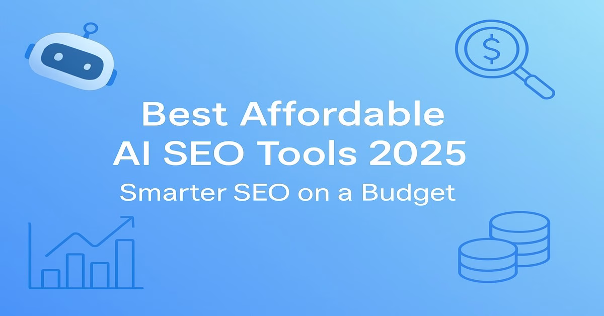 Affordable AI SEO Tools 2025 for smarter and budget-friendly digital marketing success