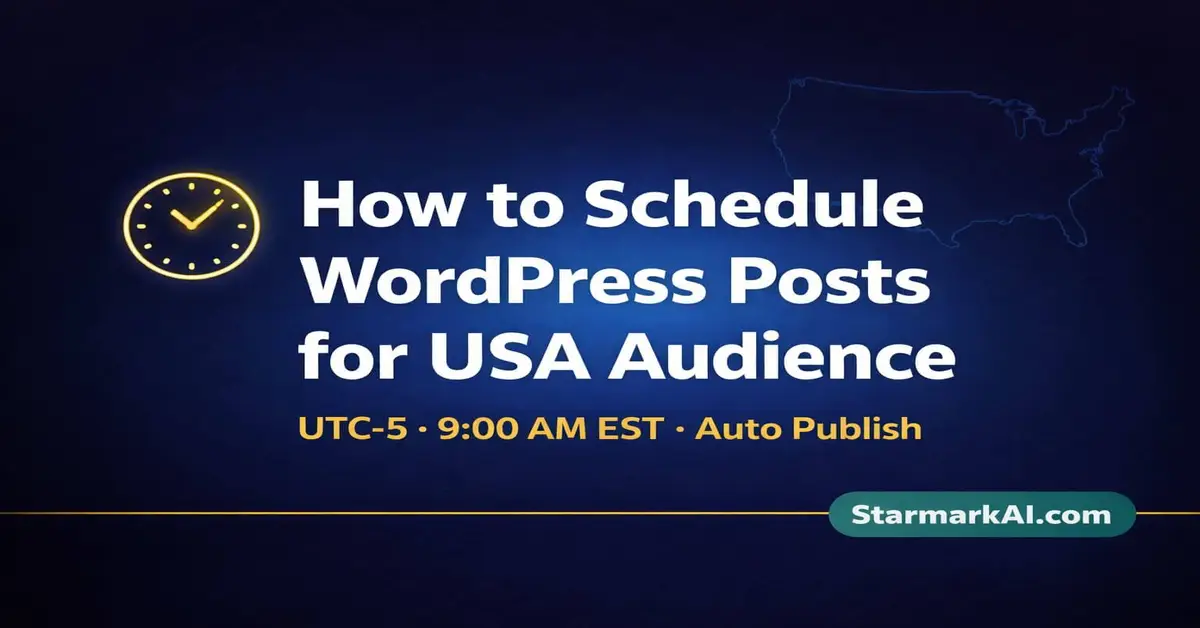 How to schedule WordPress posts for USA traffic peak hours — StarmarkAI